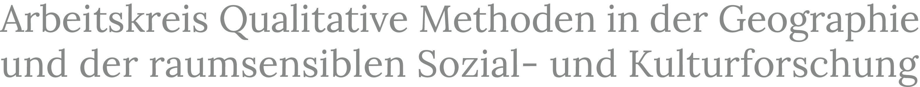 Arbeitskreis Qualitative Methoden in der Geographie und der raumsensiblen Sozial- und Kulturraumforschung